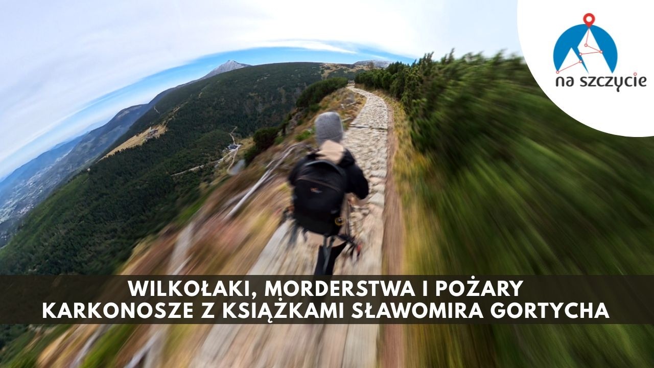 Szlaki polsko-czeskie w Karkonoszach - śladami książek Sławka Gortycha