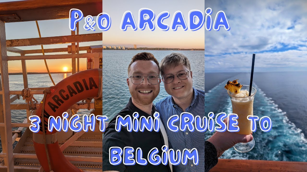 P&O Arcadia | 3 Night Mini Cruise to Belgium | 2024
