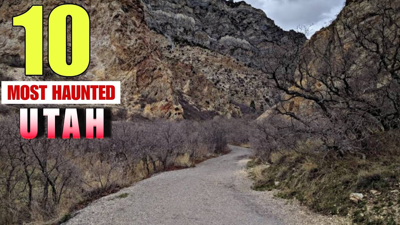 30 Haunted Places of Utah with Creepiest Stories 🇺🇸 (Part 1)