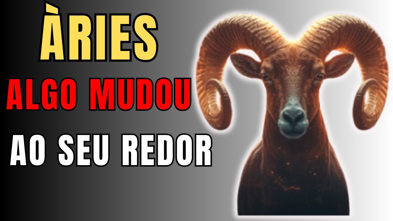 ÁRIES: Algo Mudou ao Seu Redor — E Nem Todo Mundo Percebeu Ainda