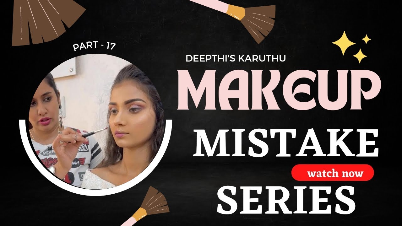 Makeup Mistake Series Part - 18✅