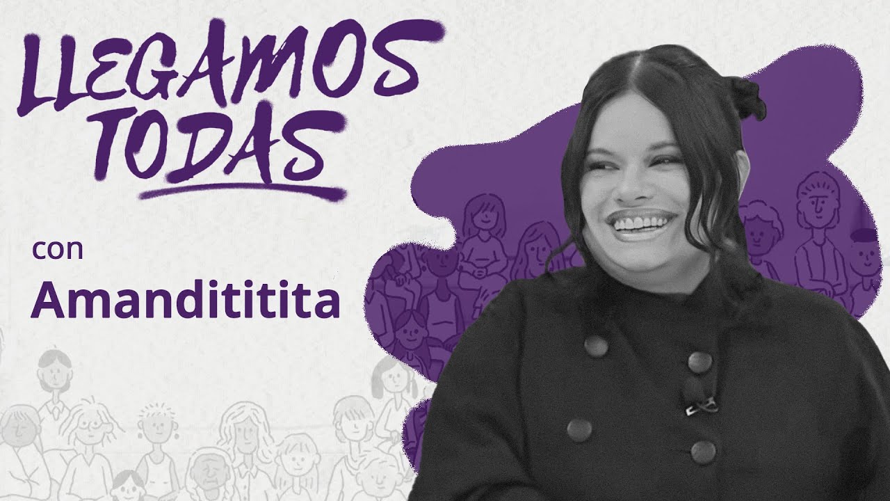 Llegamos todas con Amandititita