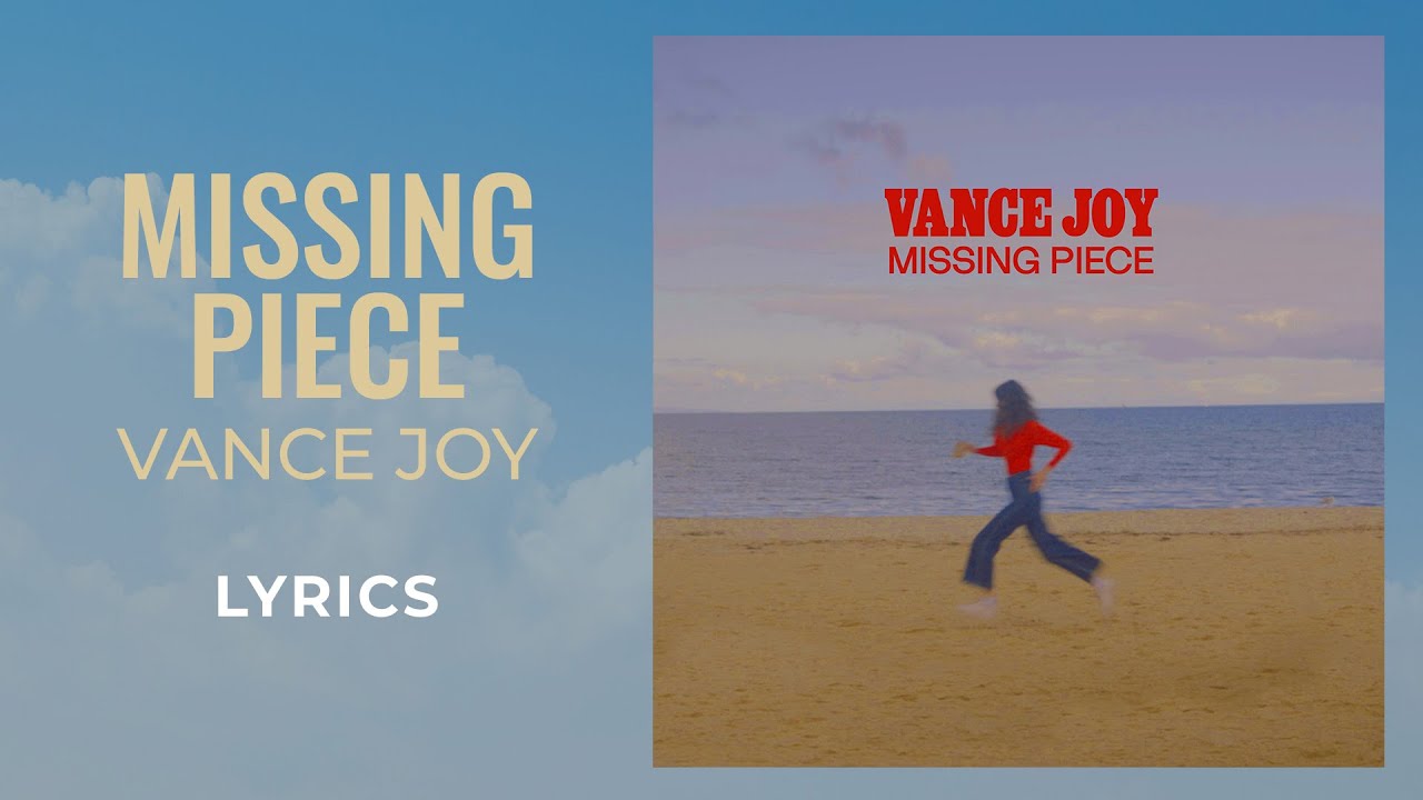 Vance Joy - Missing Piece (LYRICS)