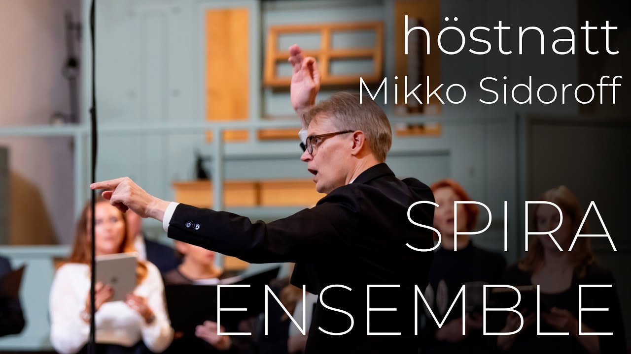 Spira Ensemble - Höstnatt (Mikko Sidoroff)