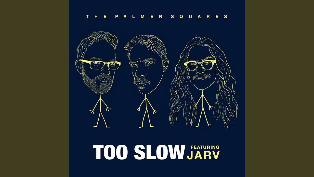 Too Slow (feat. Jarv)