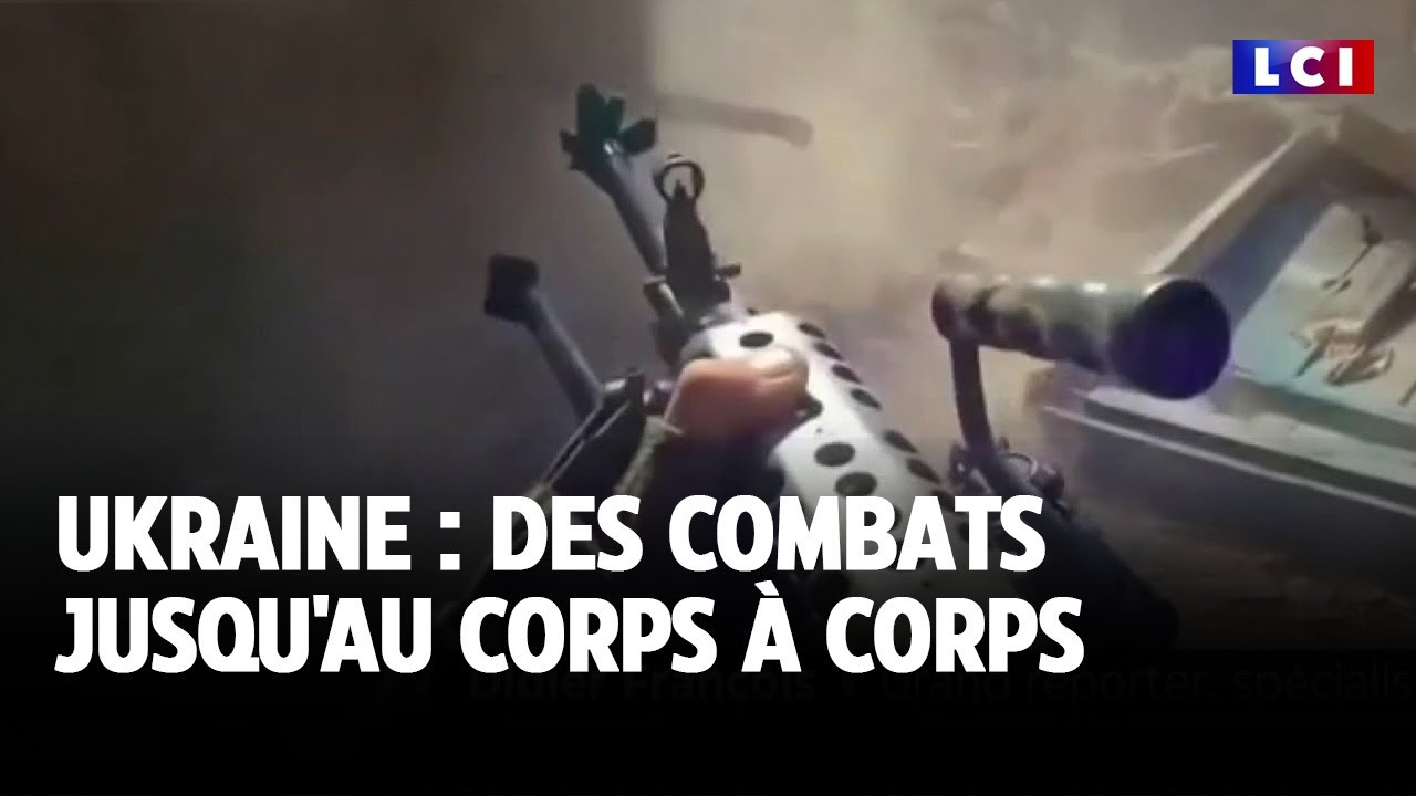 Ukraine : des combats jusqu'au corps à corps｜LCI