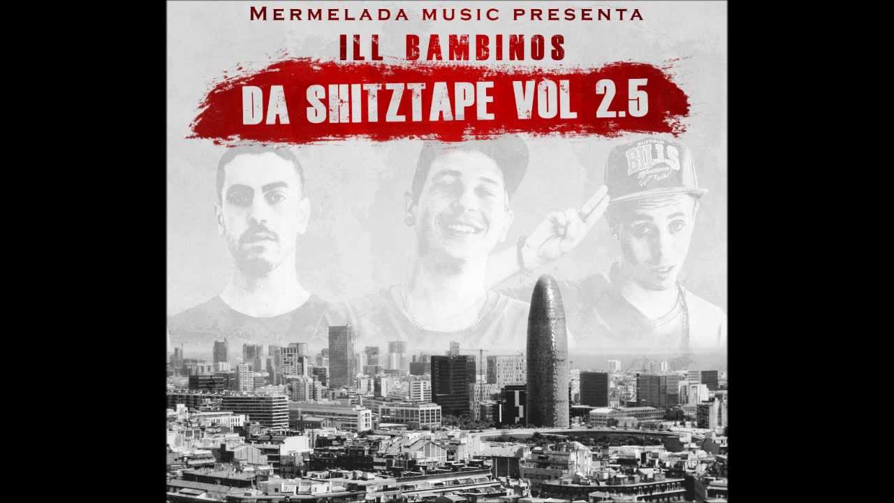 ILL BAMBINOS - EL FUMETA DEL COLE [Da Shitztape Vol 2.5]