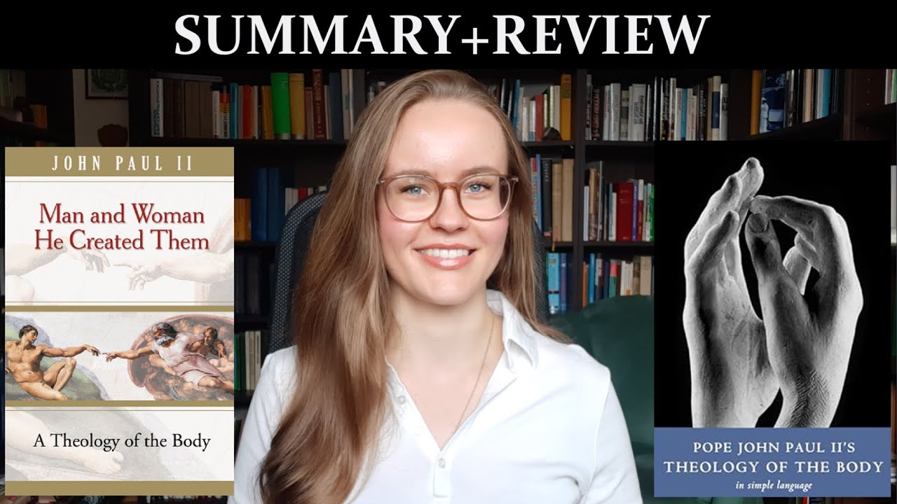 Understanding Christian Sexual Morality - Theology of the Body by St. Pope John Paul II (Summary)