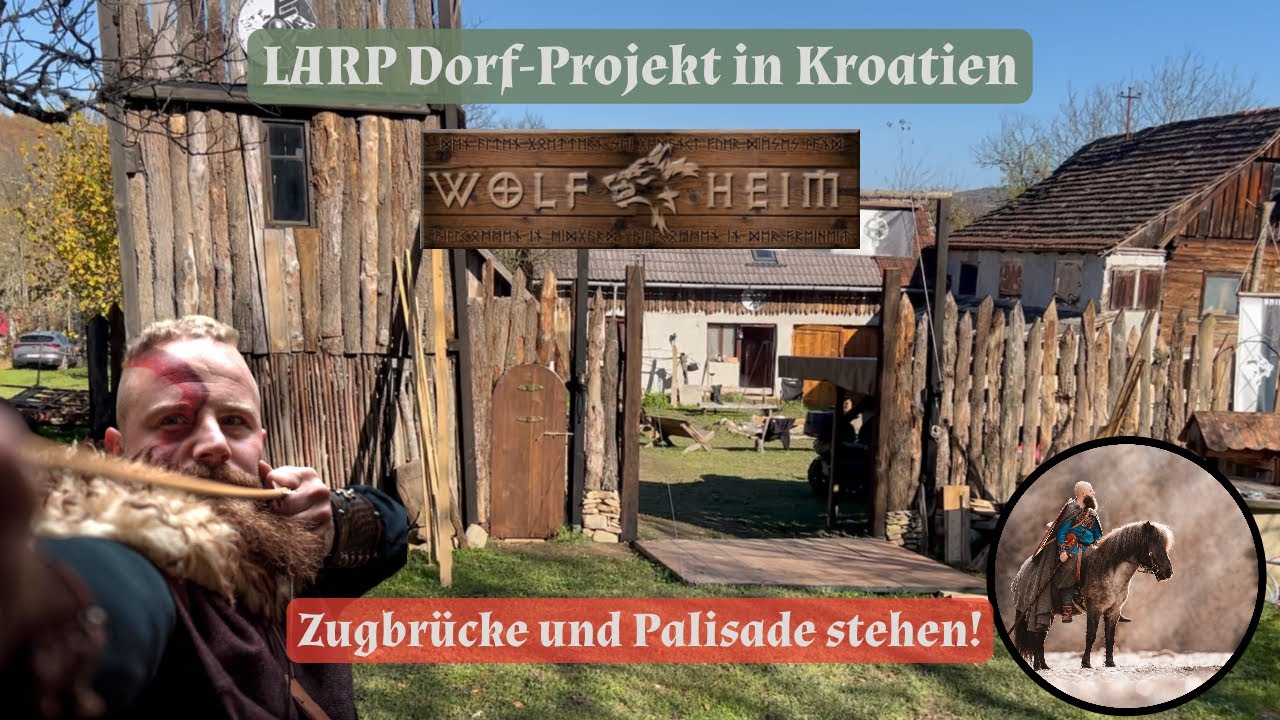 LARP-Dorf-Projekt Wolfheim Kroatien: Zugbr&uuml;cke, Palisadenwand und Aussichten
