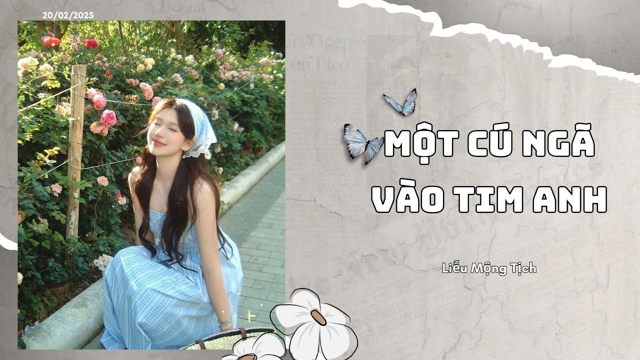 [Truyện Audio] || Một Cú Ngã, Vào Tim Anh || Liễu Mộng Tịch
