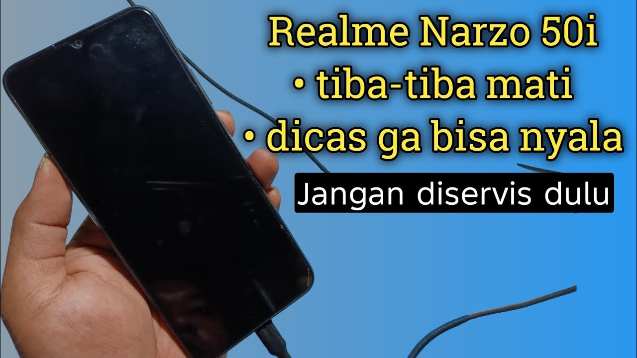 Realme Narzo 50i Tiba Tiba Mati Total