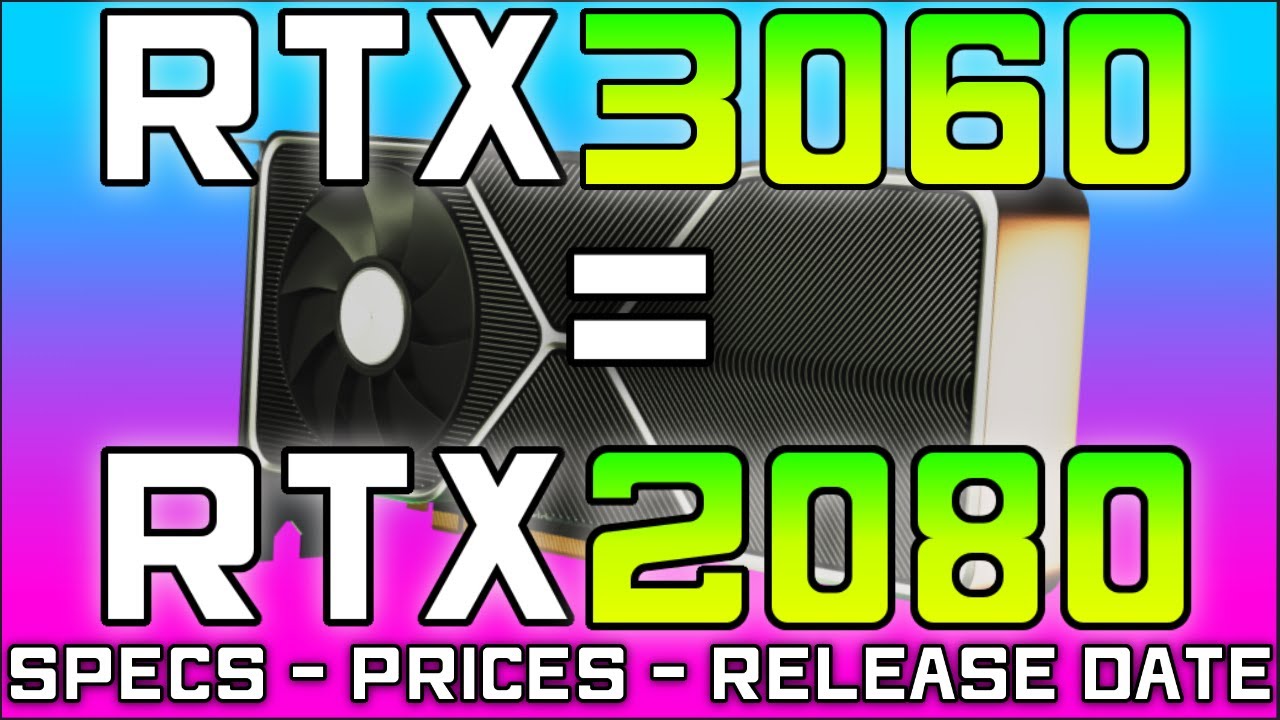 RTX 3060 Specs, Price & Release Date Leaked - RTX 2080 Performance for $400?