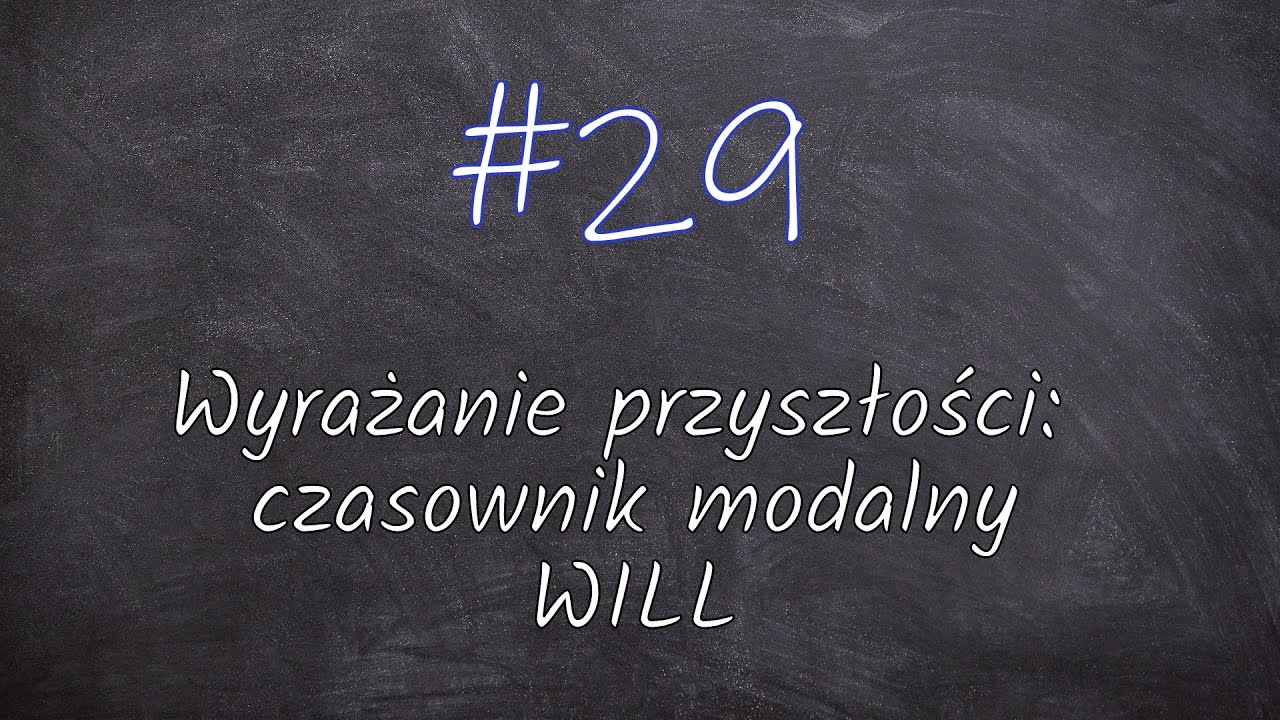#29 Angielska gramatyka dla dzieci - Wyrażanie przyszłości: czasownik modalny WILL