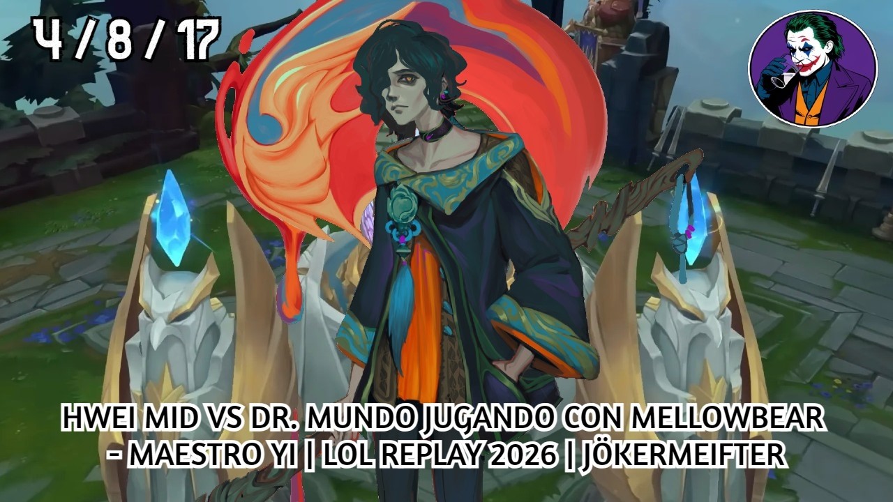 HWEI MID VS DR. MUNDO JUGANDO CON MELLOWBEAR - MAESTRO YI | LOL REPLAY 2026 | JÖKERMEIFTER