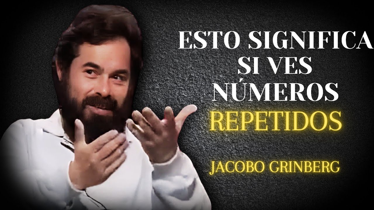 Si VES NÚMEROS Repetidos (11:11, 333), Esto QUIERE DECIRTE el Universo | Jacobo Grinberg