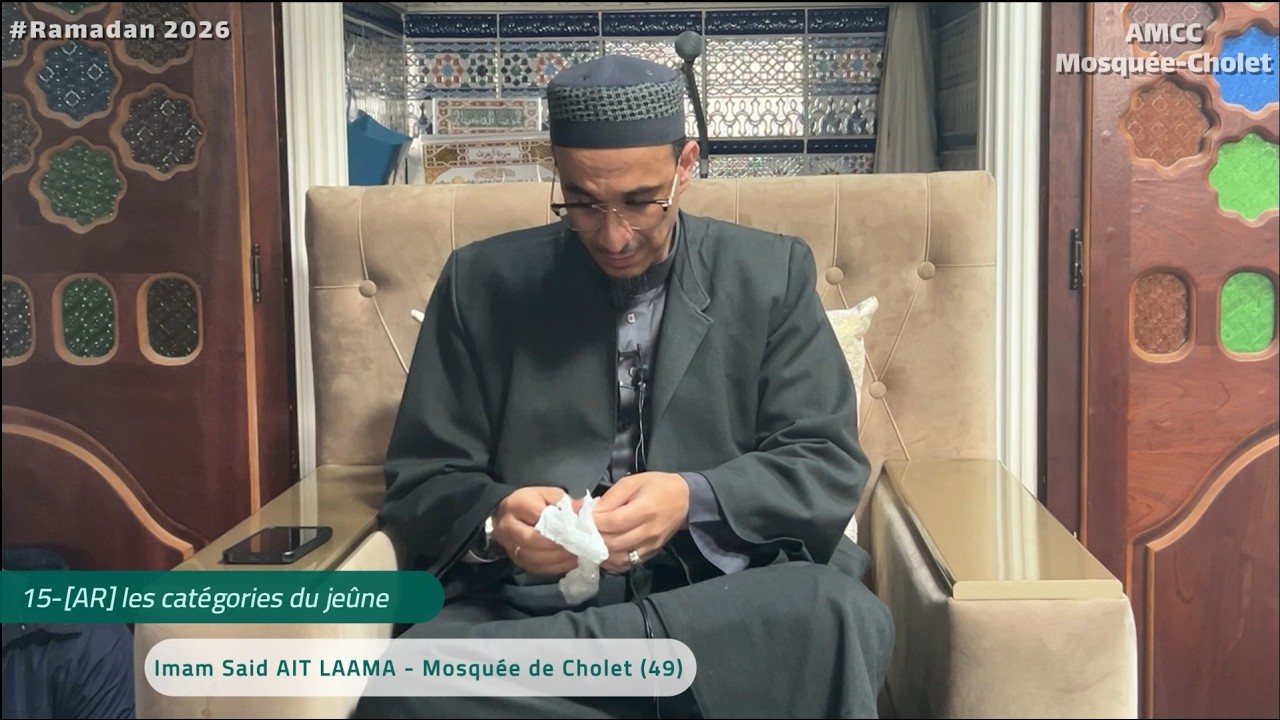 15-[AR] les catégories du jeûne - Imam Saïd -Mosquée de Cholet