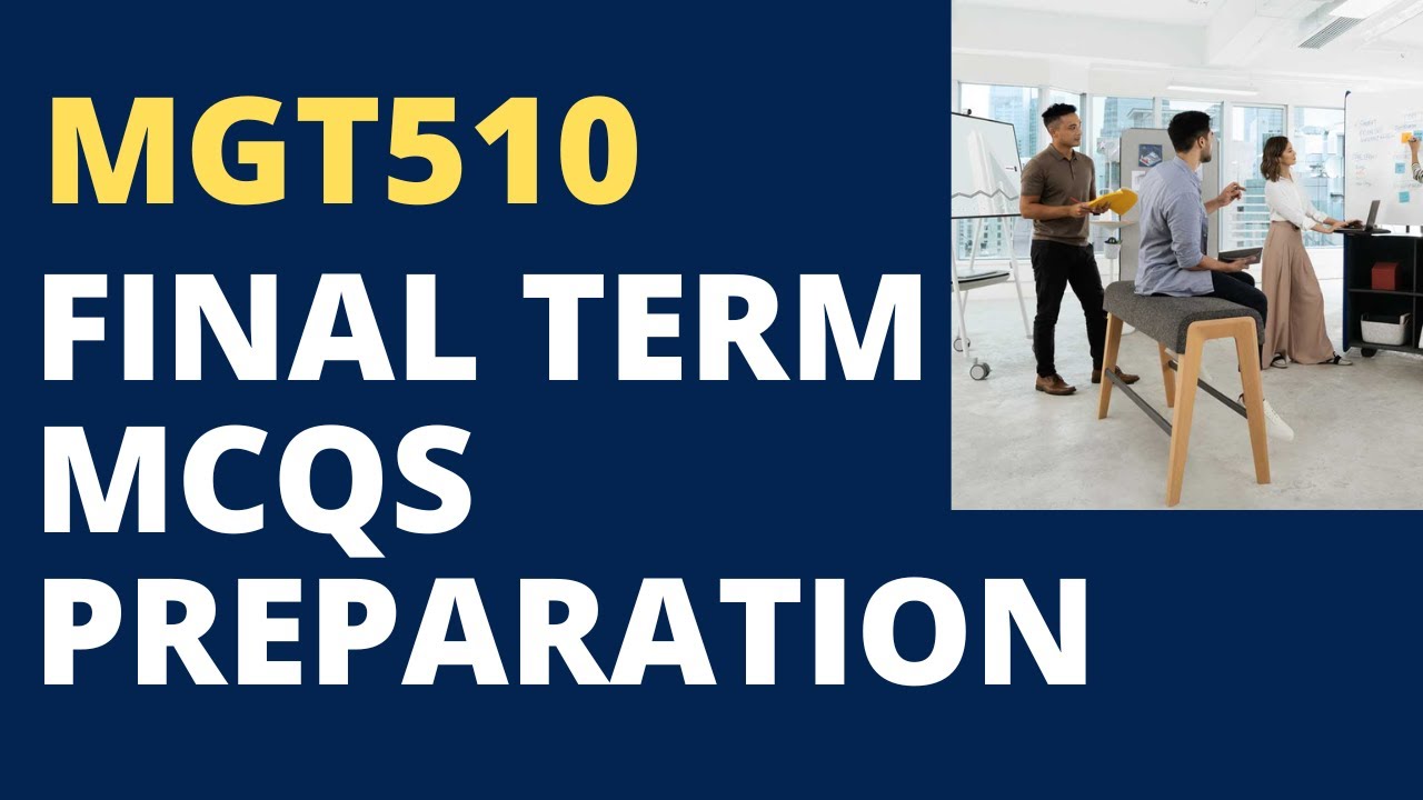MGT510 FINAL TERM PREPARATION SOLVED MCQS