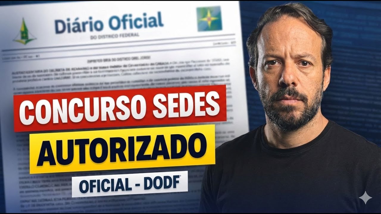 Concurso SEDES DF 2026 - AUTORIZADO com 1197 vagas - Qual cargo escolher?