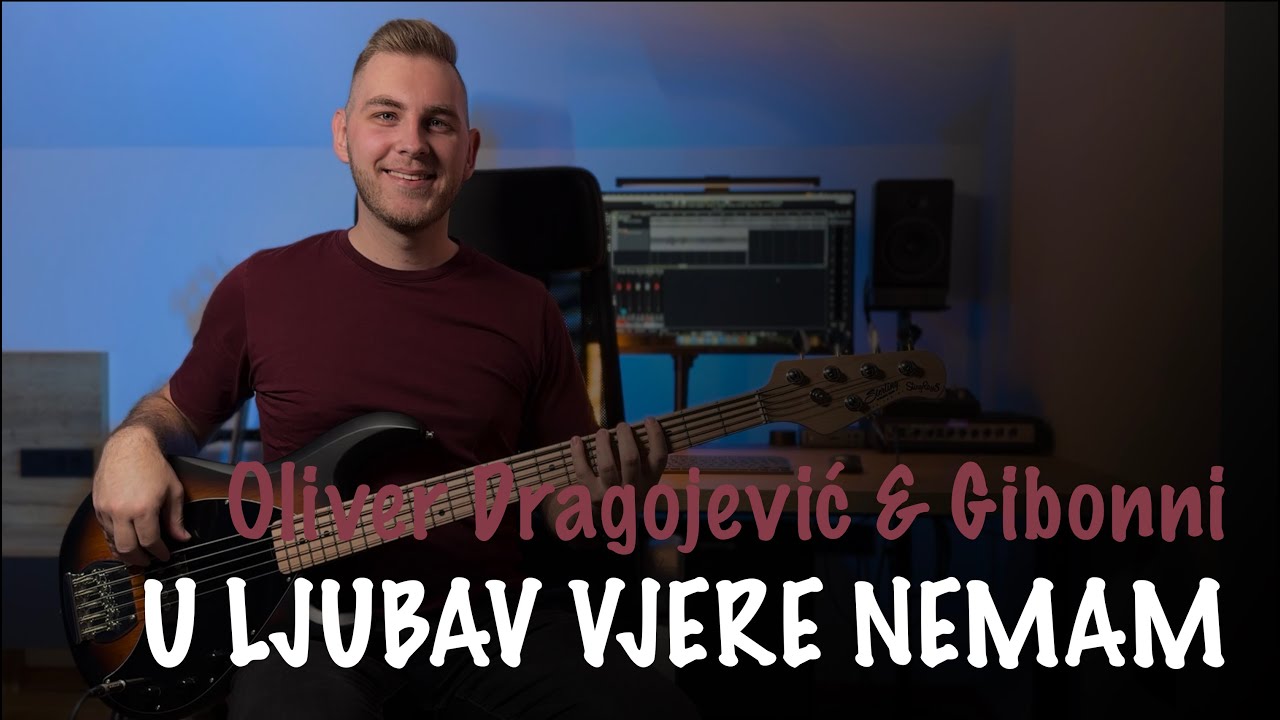 Oliver Dragojević & Gibonni - U ljubav vjere nemam (Bass Cover)