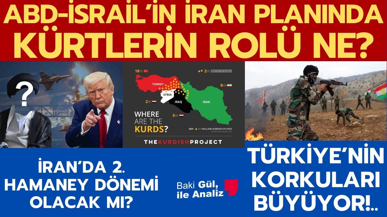 İRAN SAVAŞINDA YENİ AŞAMA ABD VE İSRAİL'İN PLANI VE İRAN'DA KÜRTLERİN ROLÜ NE? 2. HAMANEY DÖNEMİ Mİ?