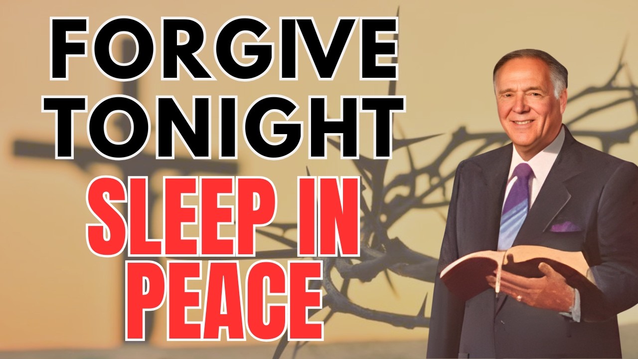 FORGIVE BEFORE YOU SLEEP — Unlock PEACE, HEALING & PROTECTION TONIGHT
