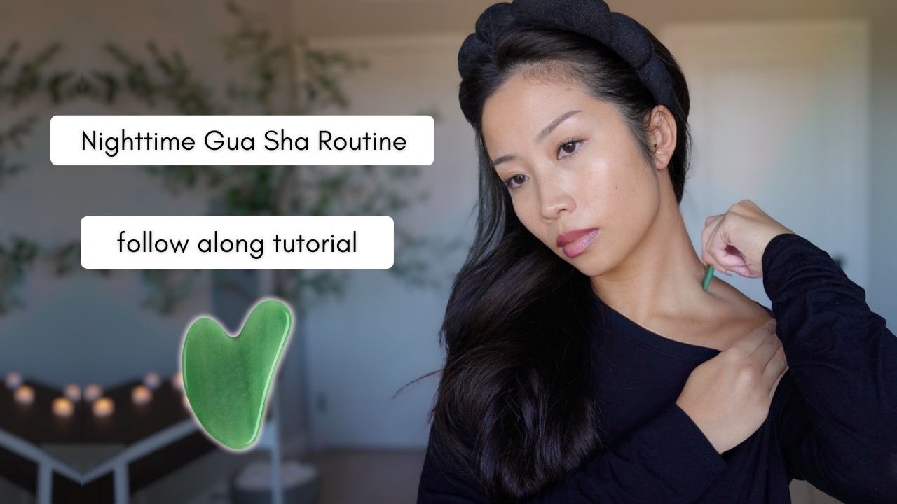 Nighttime Gua Sha Routine Follow Along Tutorial