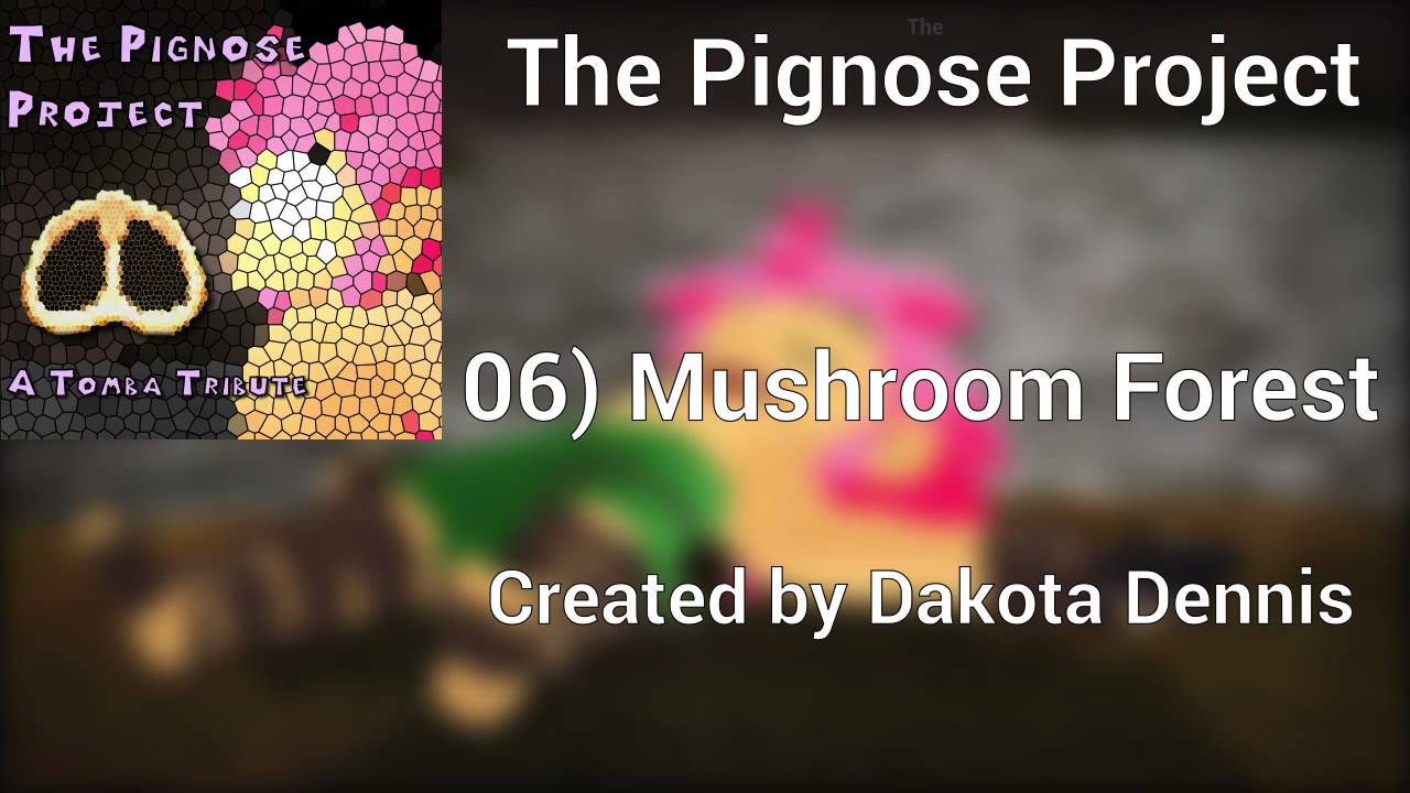 Tomba Cover - 06 Mushroom Forest - The Pignose Project