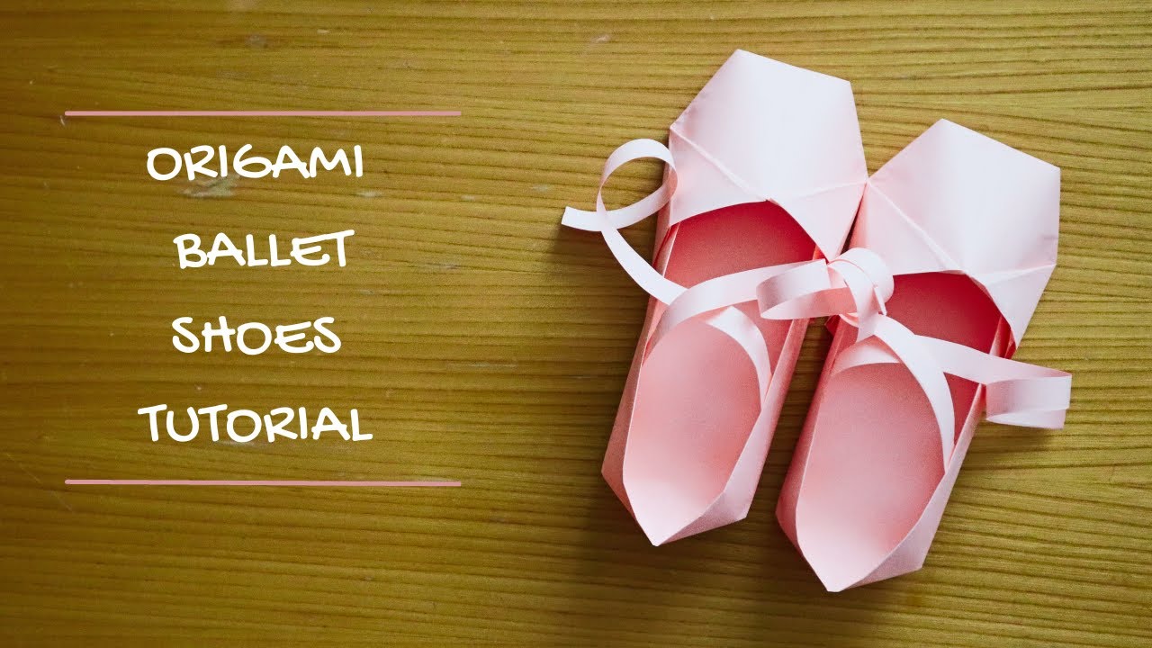 Origami Ballet Shoes Tutorial – 折纸芭蕾舞鞋教程影片