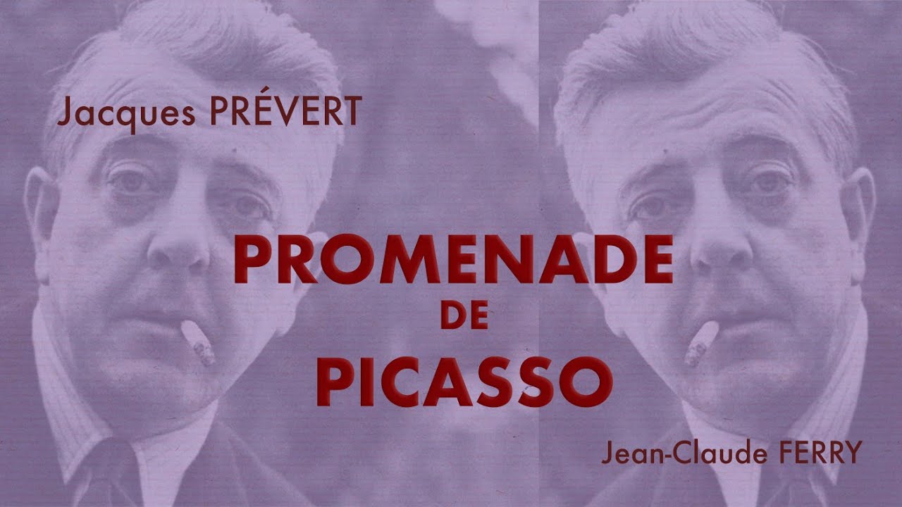 PROMENADE DE PICASSO [Jacques PRÉVERT]