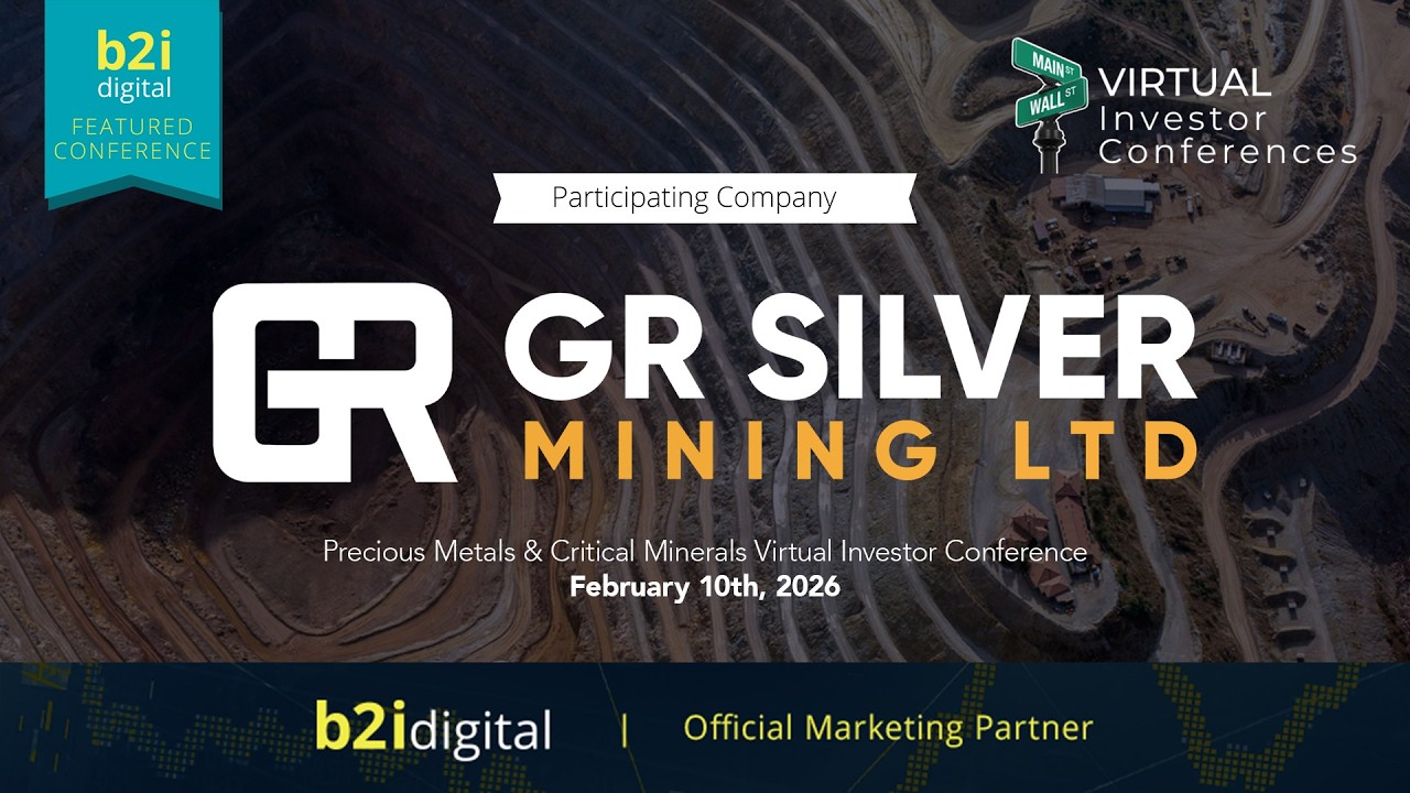 Precious Metals & Critical Minerals Virtual Investor Conference  — GR Silver Mining Ltd.