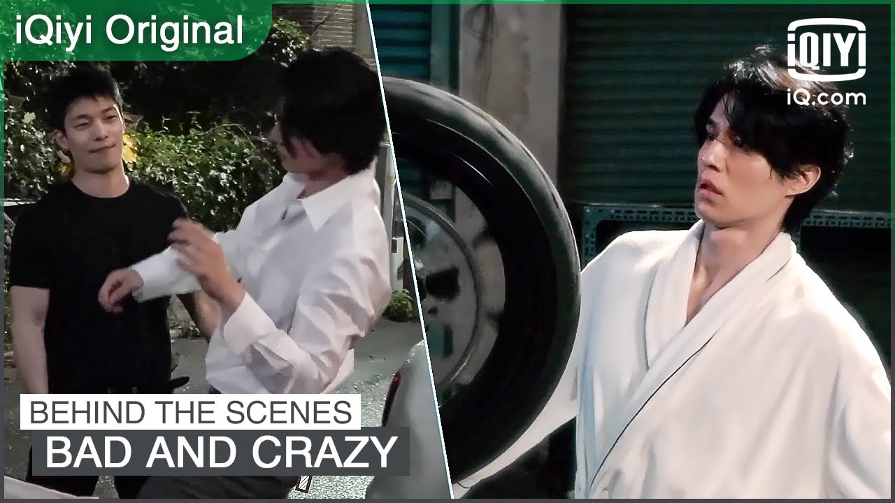 Behind The Scenes: Action scenes by Lee Dong Wook & Wi Ha Jun | Bad and Crazy | iQiyi Original