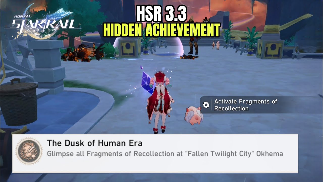 The Dusk of Human Era - HSR 3.3 Hidden Achievement Guide