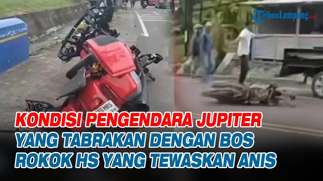 Kondisi Pengendara Jupiter yang Tabrakan dengan Bos Rokok HS yang Tewaskan Anis