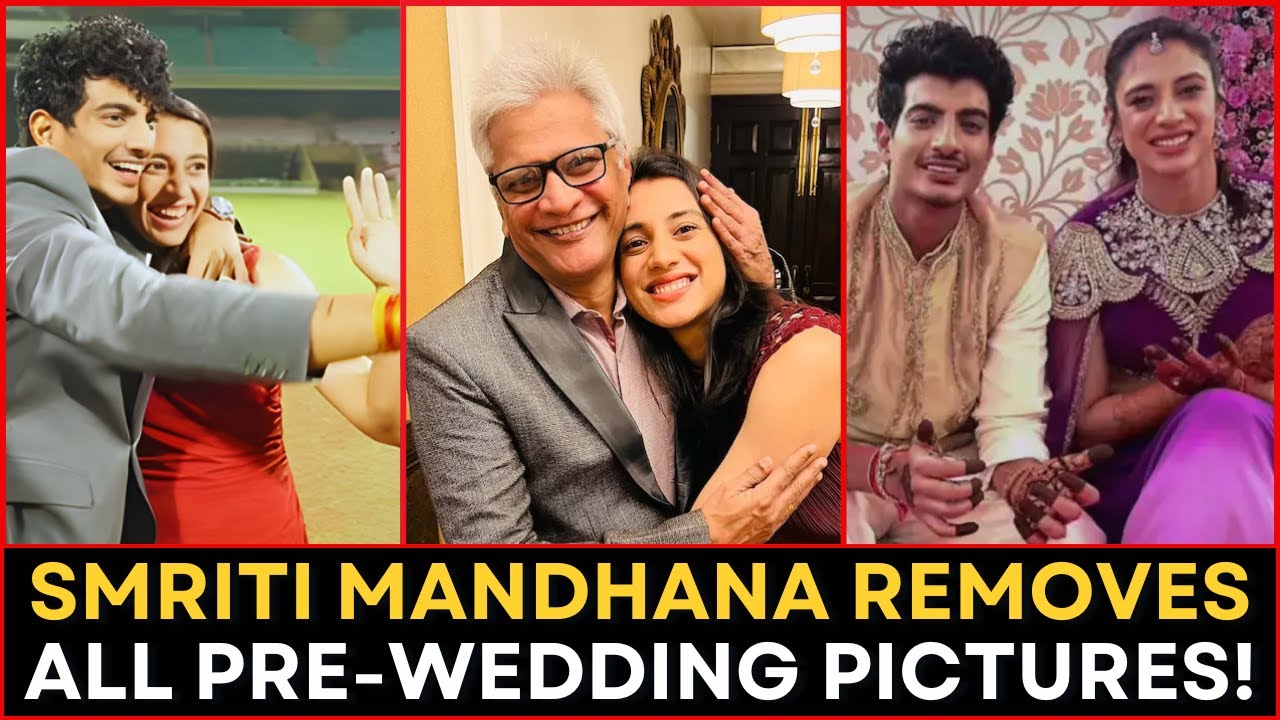 Indian Cricket Star Smriti Mandhana Removes Wedding Content After Father&rsquo;s Hospitalisation