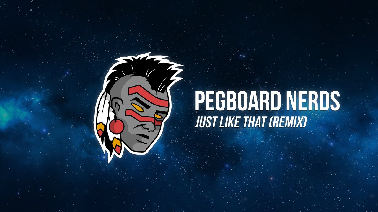 Pegboard Nerds - Just Like That (Tumult Trap Remix)