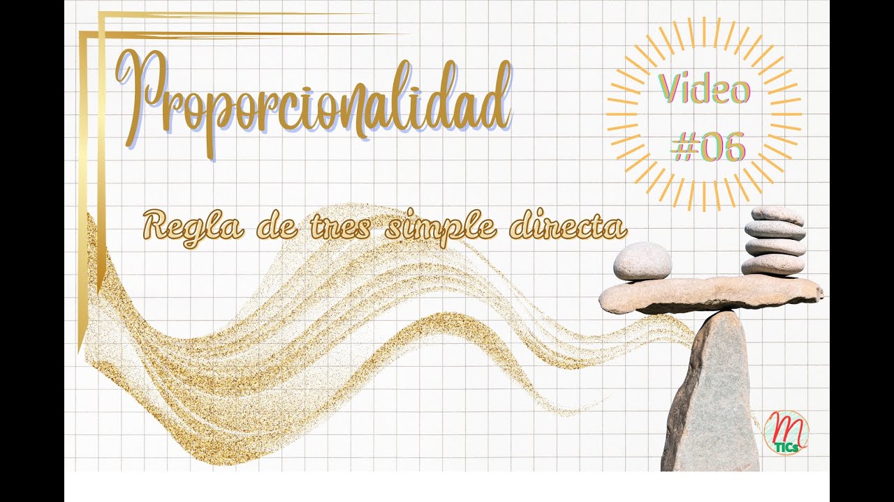 Proporcionalidad #06: Regla de tres simple directa