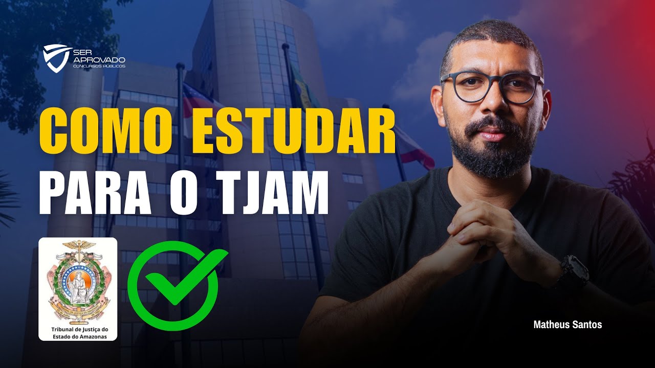 TJAM 2026: Como Estudar do Jeito CERTO para Garantir Sua Aprovação