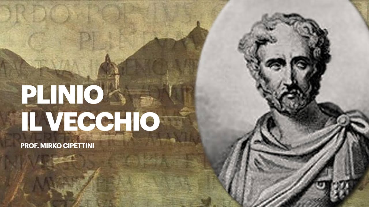 Plinio il Vecchio - Prof. M. Cipettini
