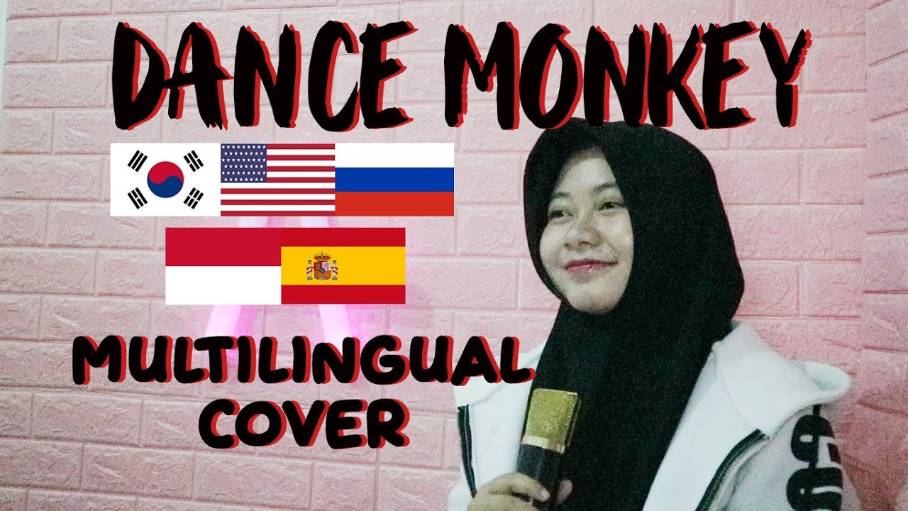 DANCE MONKEY FULL COVER (MULTILINGUAL) IN 5 LANGUAGES