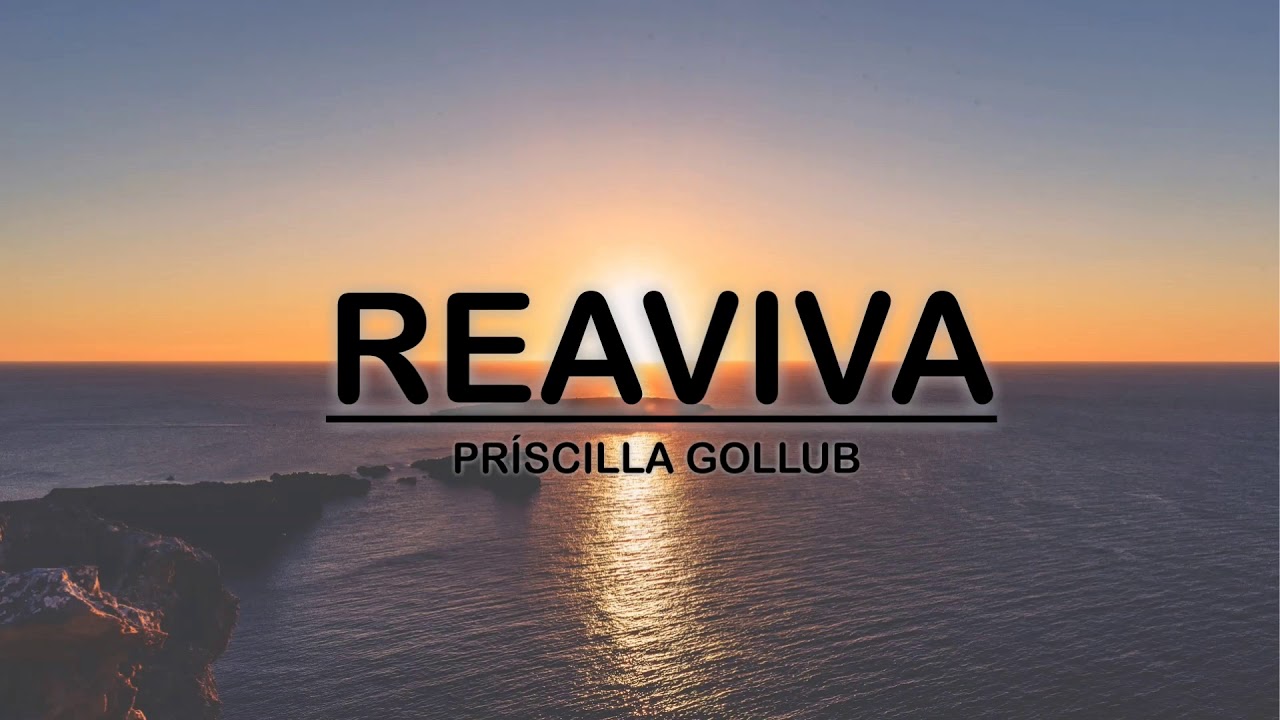 Reaviva - Príscilla Gollub - Voz