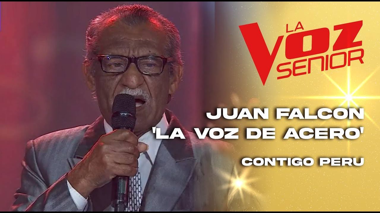 Juan Falc&oacute;n 'La voz de acero' | Contigo Per&uacute; | Audiciones a ciegas | Temporada 2022 | La Voz Senior