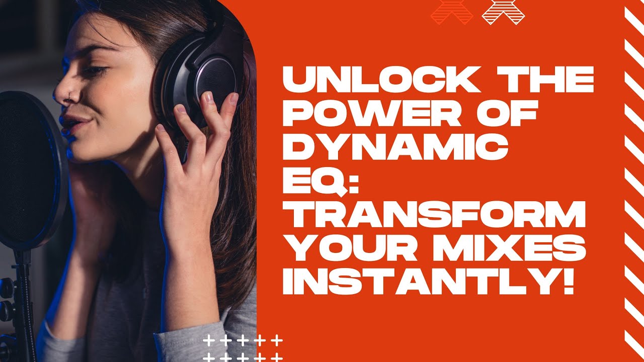 Unlock the Power of Dynamic EQ!