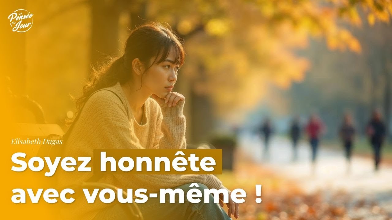 Soyez honnête avec vous-même !