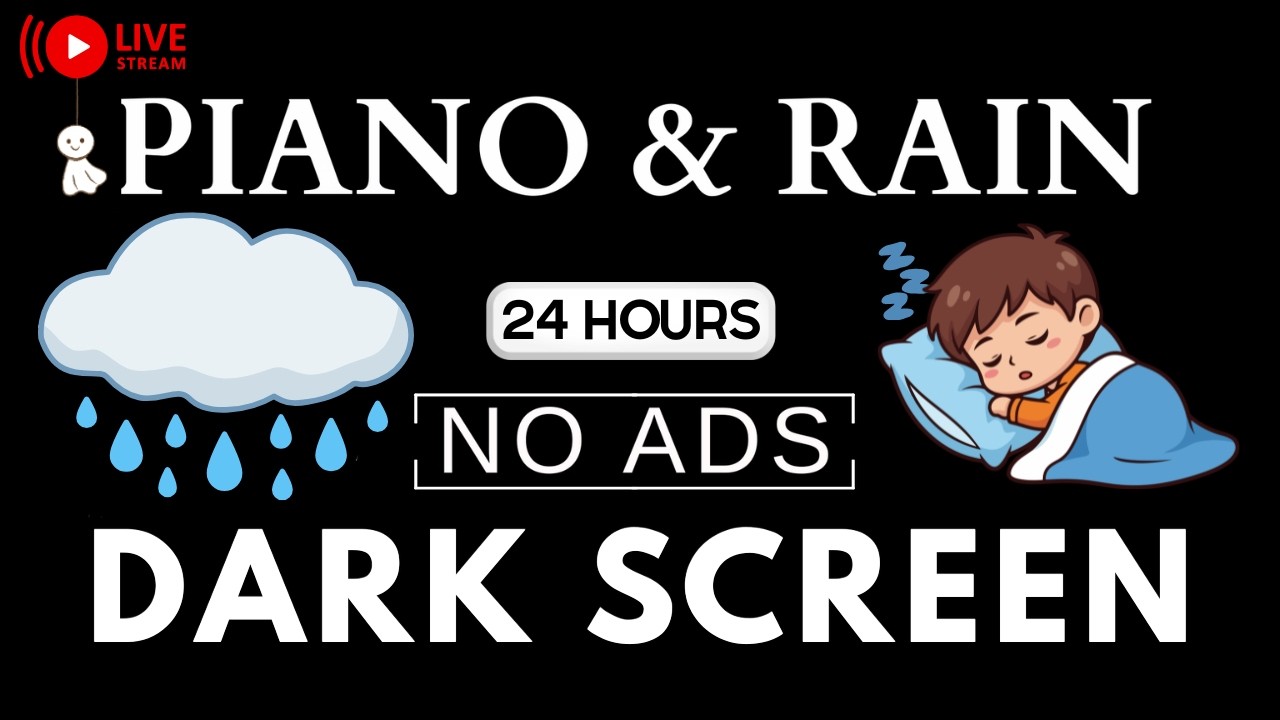 Piano Music & Rain Sounds No Ads Live Stream | Black Screen for Peaceful Relaxation, Soothing Piano
