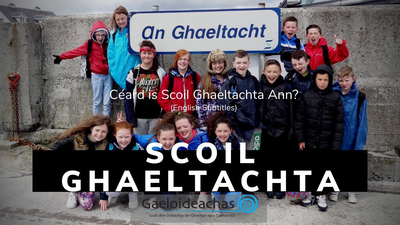 Céard is Scoil Ghaeltachta Ann? / What is a Gaeltacht School? (Subs)