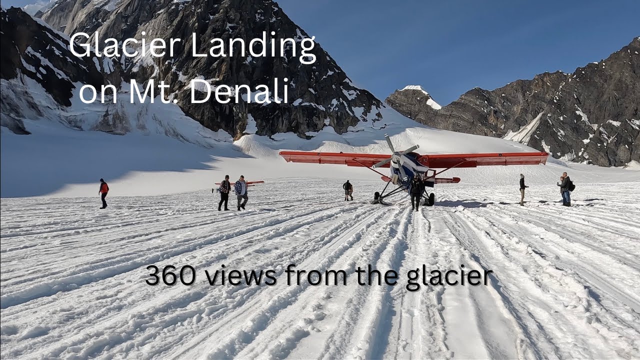 Flight Tour of Mt Denali and Glacier Landing: AMAZING 360 Views