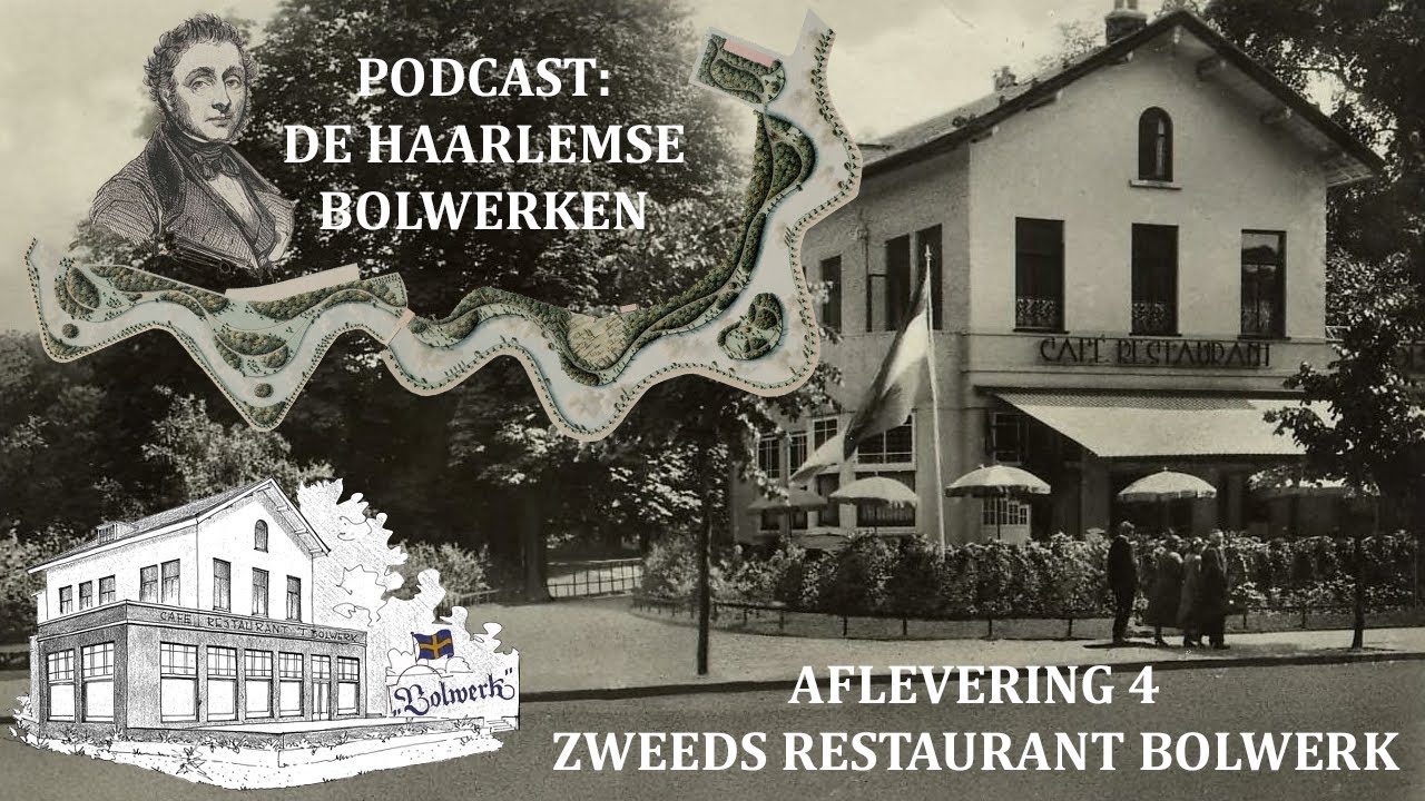 Aflevering 4 - Zweeds Restaurant Bolwerk (Podcast: De Haarlemse Bolwerken)