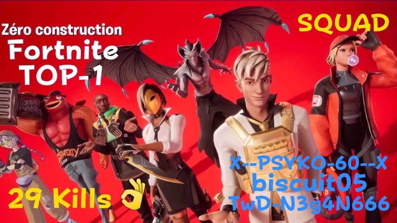 Fortnite Top 1 Squad 29 Kills (X--PSYKO-60--X⛏️biscuit05⛏️TwD-N3g4N666)