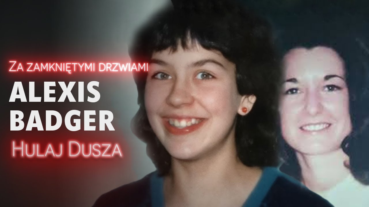 Za zamkniętymi drzwiami / Alexis Badger - c&oacute;rka, kt&oacute;rej nie znałam / HULAJ DUSZA HISTORIE KRYMINALNE