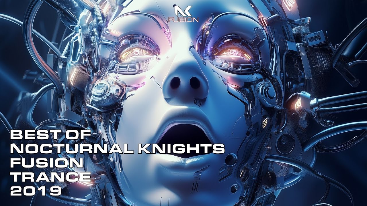 Best of Nocturnal Knights Fusion Trance 2019